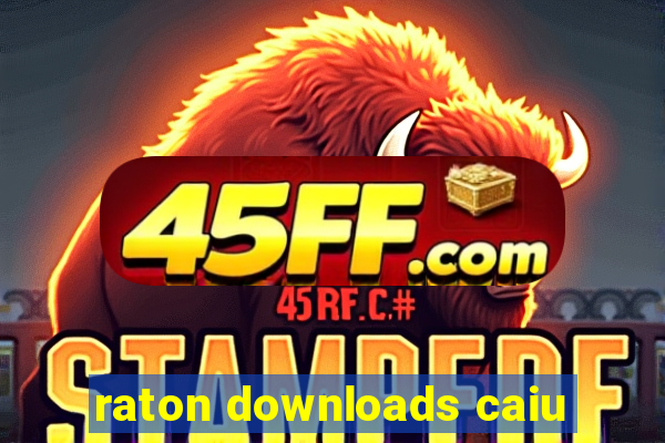 raton downloads caiu